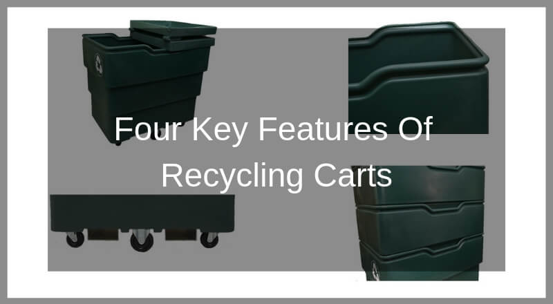four key features of recycling carts