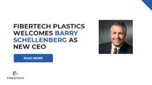 Fibertech Plastics Welcomes Barry as New CEO to Elevate Customer Support and Service Elberfeld, IN